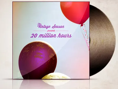 The Vintage Season: 20 Million Hours Artwork artist artwork balloons band clouds indie music photography record sky the vintage season typography