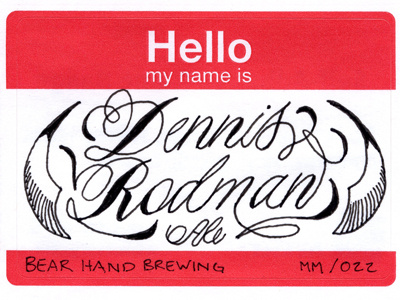 Dennis Rodman Ale Label Inked bear hand brewing lettering making more pseudo suede studios seth akkerman