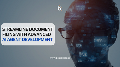 Streamline Document Filing with Advanced AI Agent Development aiagentsdevelopmentcompany aiagentsdevelopmentservices aidocumentfiling bluebash usa