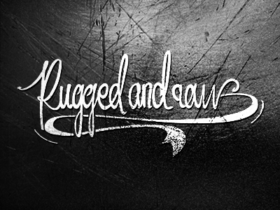 Rugged And Raw forsuregraphic.com graphic design handwriting lettering t shirt typography urban culture