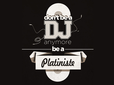 Don't be a DJ anymore composition creation dj photoshop platiniste
