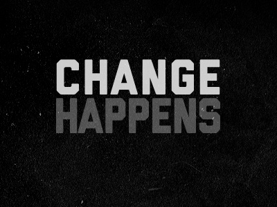 Change Happens change text texture