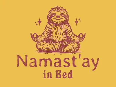 Namast'ay in Bed animal cartoon funny kittl kittldesign pop culture print on demand pun relax retro sloth t shirt t shirt design vintage yoga