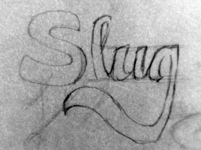 Slug hand lettering design hand lettering lettering sketch