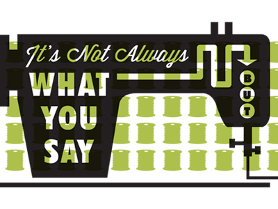 Its Not What You Say..