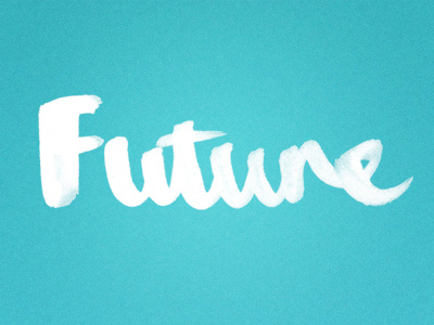 Future brush brush strokes brushstrokes future hand hand drawn brush type hand rendered ink optimism script type typography