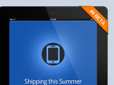 Shipping this Summer beta ipad ribbon teaser