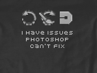 Obsessive Compulsive Designer ocd photoshop pixel shirt