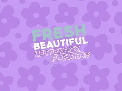 FRESH BEAUTIFUL LETTERBOX FLOWERS - Brand Visual background beautiful brand identity branding decorative design display floral flowers fresh graphic green letterbox logo plant purple text typography visual identity white