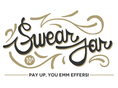 Swear Jar emm effers lettering script swear swear jar type