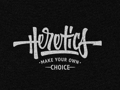 Heretics calligraphy custom hand drawn hand written lettering shirt t shirt tee