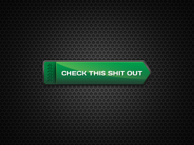 Check This Shit Out! black button glow green tab texture