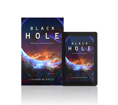 Black Hole - Doorway to another Universe? 2dart black hole book artworks bookcoverdesign coverdesign design digitalillustration ebook environment environmentart fractals graphic design paperback cover space