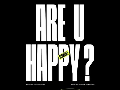 ARE YOU HAPPY? black bold condensed design graphic design illustration illustrator photoshop poster question wallpaper white