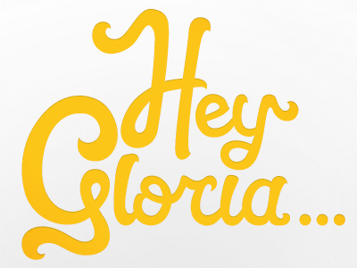 Hey Gloria birthday connected cursive custom handlettering lettering script swash t shirt yellow