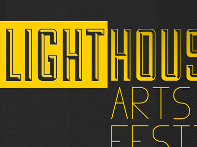 Lighthouse Arts Festival 2012 art arts artsfestival church design festival lighthouse modern sanserif type typography youngadult youth