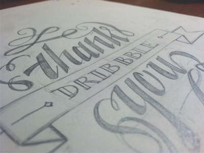 Thanks Dribble design dribbbble hand lettering ornament pencil sketch type
