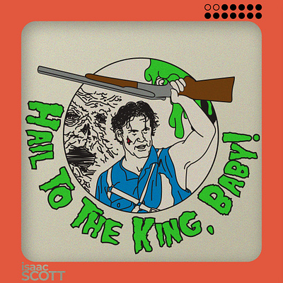 Hail to the King army of darkness boomstick bruce campbell deadites evil dead graphic design groovy illustration necronomicon