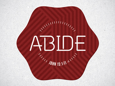 ABIDE abide chapel church god john 15 maroon seal