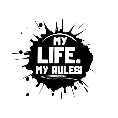 MY Life. My Rules! design designwithpurpose empowerment graphic design hardwork hustle inspiration motivation personalstyle travel typography