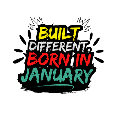 Built Different, Born In January creative typography design graphic design hardwork hustle inspiration travel typography