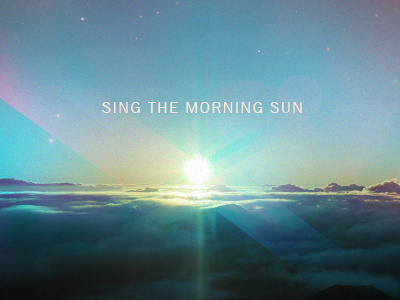 Sing The Morning Sun brave bss color daylight light morning streaks sun