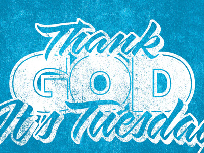 Thank God It's Tuesday Tee blue sarah script shirt t shirt tee tee shirt tuesday