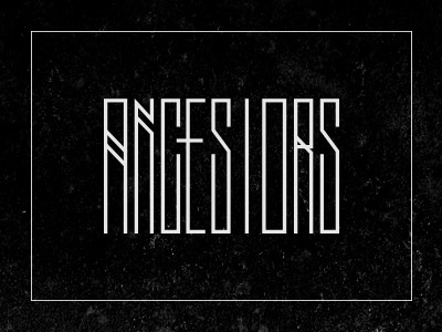 Ancestors02 ancestors condensed title typography