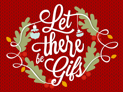 Let there be Gifs! christmas holly ornament sweater type typography