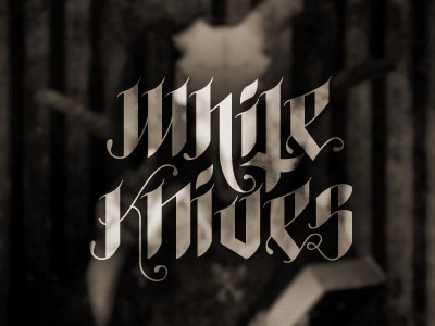 White Knives blackletter gothic lettering occult