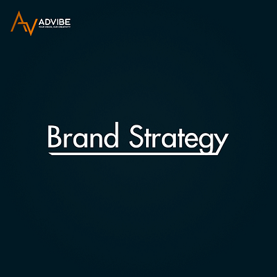 Brand Strategy | AdVibe advertising branding design graphic design marketing social media