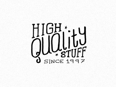 High Quality Stuff black and white branding hand lettering handmade lettering logo simple sketch texture typography