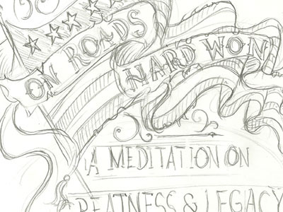 On Roads Hard Won - Typography Sketch art banners castle derrick derrick castle design drawing flag graphic design illustration nashville nashvillemafia straw castle typography