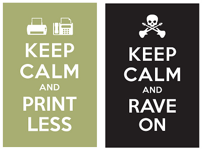 keep calm and print less keep calm and rave On keep calm and carry on poster typo typography