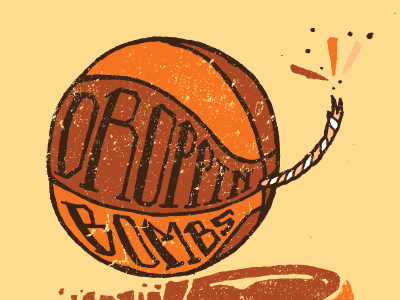 Droppin' Bombs basketball bombs brown drawn droppin hand illustration illustrator logo orange texture type typography vector yellow