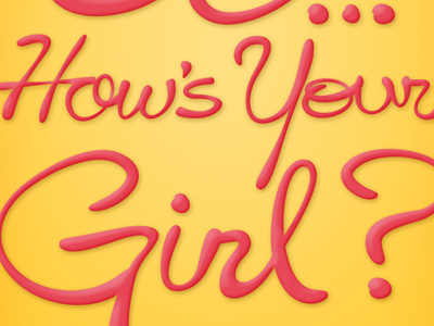 So...How's Your Girl? freehand illustration typography