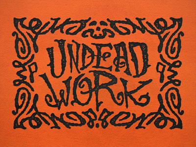 Undead Work halloween hand drawn lettering typography undead