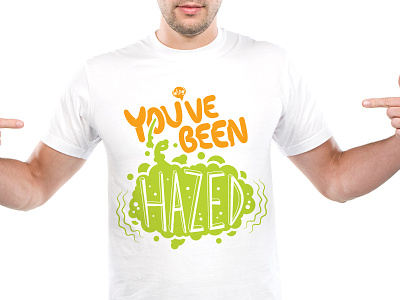 You've Been Hazed awesome daily daily grace design fart grace green hazed helbig lol orange shirt snot t typography youtube