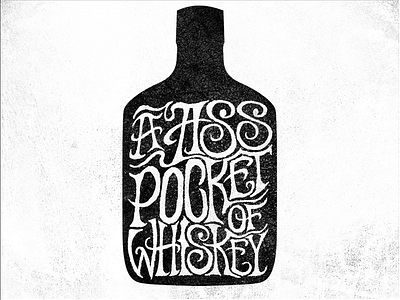 A Ass Pocket of Whiskey burnside custom type drawn hand rl texture whiskey