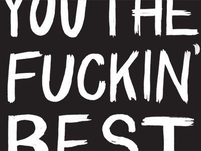 You the Best. black and white card design handdone ink naive typography