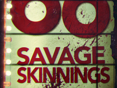 Savage Skinnings 3d blood bloody bulbs crackle grindhouse kill count lights marquee movie movie theater marquee neon