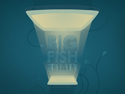 Big Fish Little Fish cables dark devices earphones emit handheld illustration ipad iphone light resolution screen screens shine typography