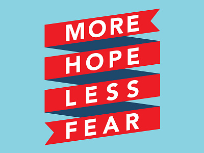 More Hope, Less Fear america banner candidates democratic election future go go vote government govote obama party politics states tiger pixel united victory vote