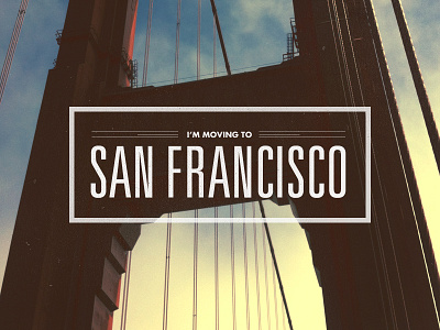 I'm moving to SF moving san francisco usa