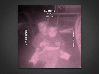 Burning God Little album art chillwave cover glo fi music photo typography