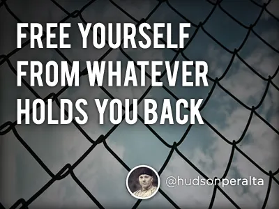 Free Yourself... inspire motivate quote
