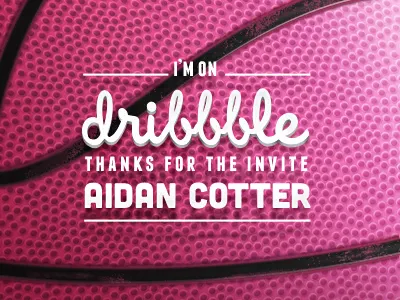 i'm on Dribbble dribble thanks