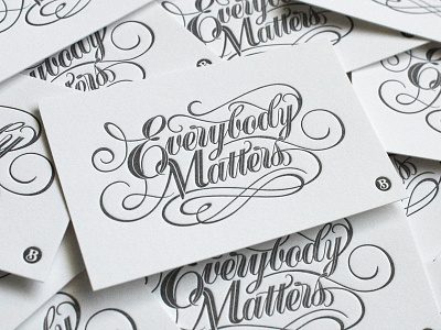 Everybody Matters letterpress script typography