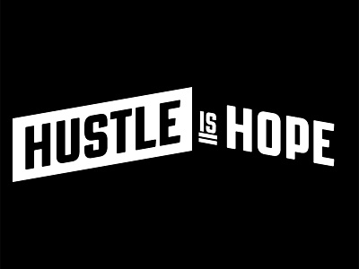 Hustle is Hope // Early Concept hustle web