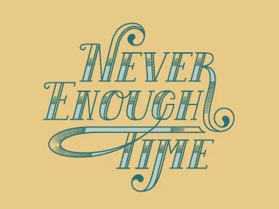 Never Enough Time font hand lettering illustration lettering letters logotype poster typography vector